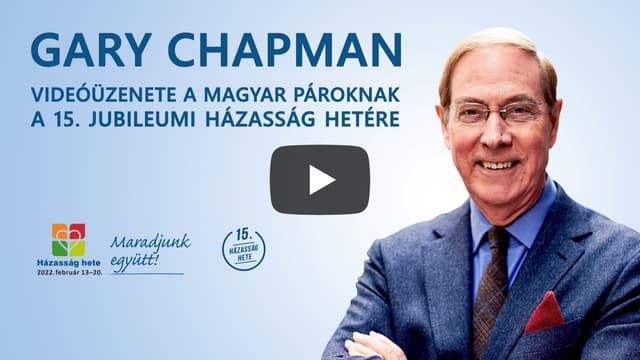 A házasságok vagy épülnek, vagy visszafejlődnek – Gary Chapman videóüzenete a magyar pároknak