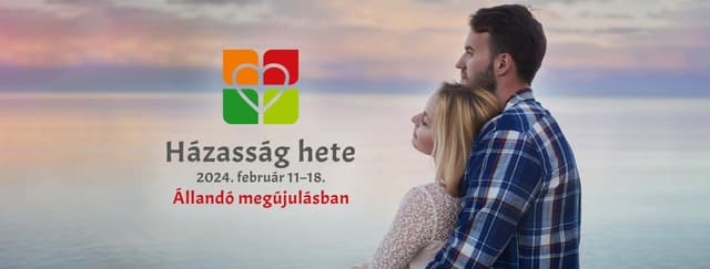 „Állandó megújulásban” – ez a mottója idén a házasság hetének